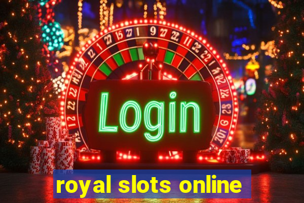 royal slots online